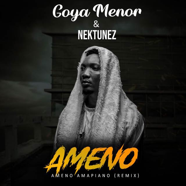Goya Menor Ameno Amapiano Remix Mp3 Download