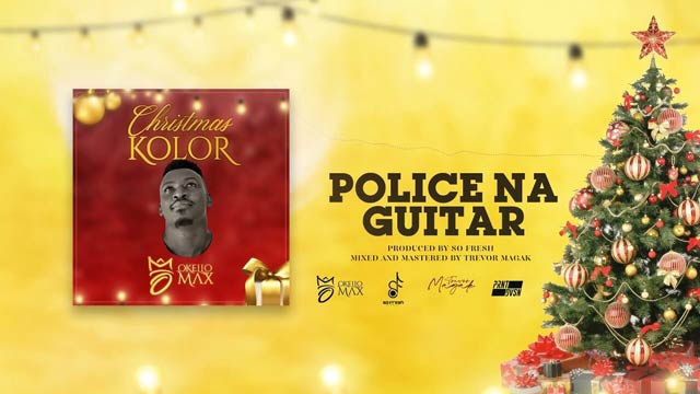 Okello Max Police Na Guitar Mp3 Download