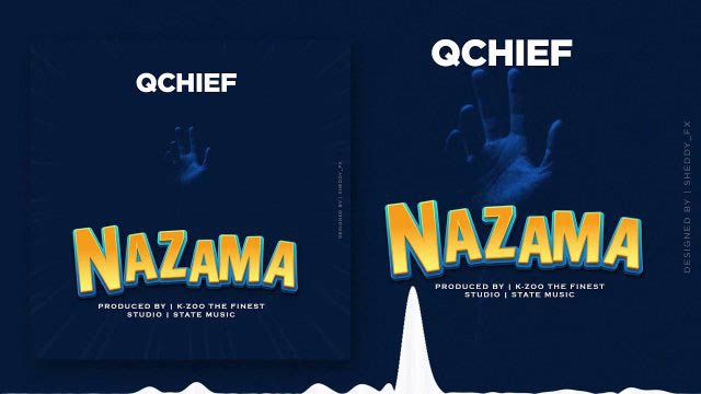 Q Chief Nazama Mp3 Download