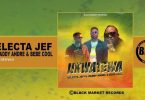 Selecta Jef ft Daddy Andre Bebe Cool Nkwatewa Mp3 Download