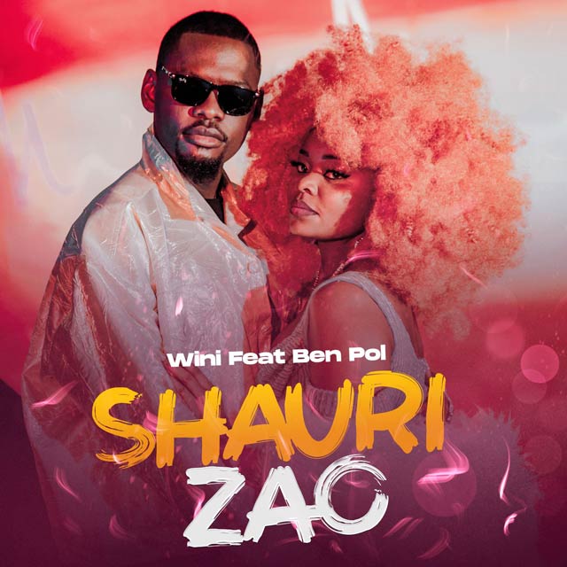 Wini ft Ben Pol Shauri Zao Mp3 Download