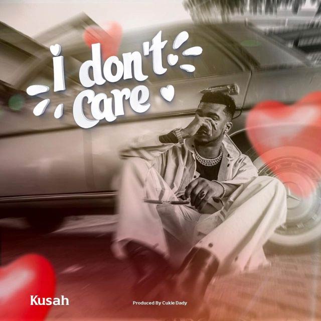 Kusah I Don't Care Mp3 Download