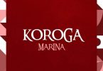 Marina Koroga Mp3 Download