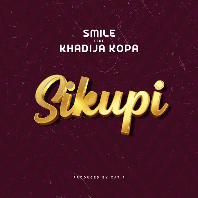 Smile TheGenius ft Khadija Kopa Sikupi Mp3 Download