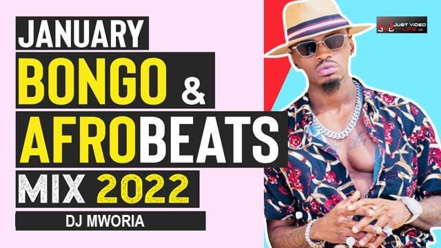 DJ Mworia - January 2022 Bongo & Afrobeats Video Mix Mp3 Download