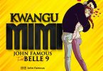 John Famous ft Belle 9 - Kwangu Mimi Mp3 Download