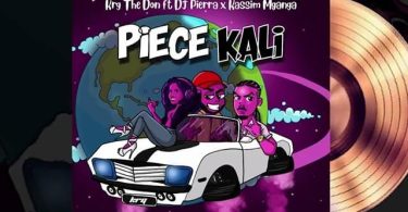 Krg The Don ft DJ Pierra & Kassim Mganga Piece Kali Mp3 Download