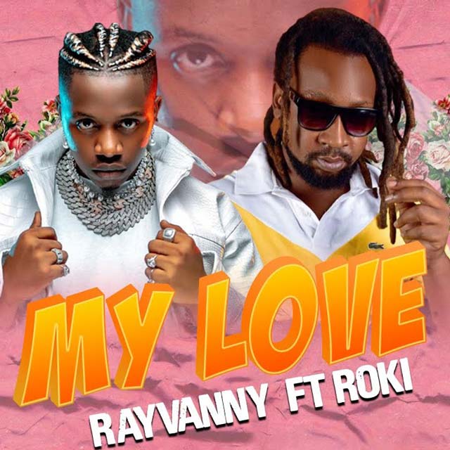 Rayvanny ft Roki - My Love Mp3 Download
