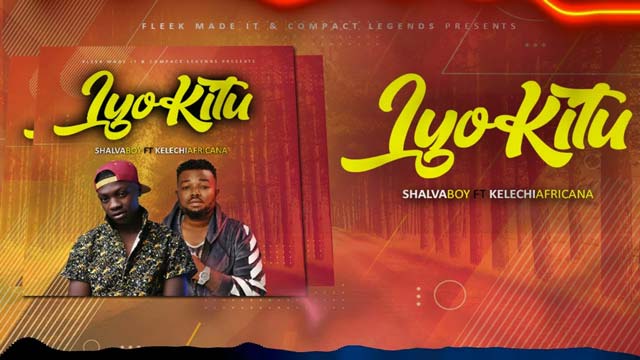 Shalva ft Kelechi Africana - Iyo Kitu Mp3 Download