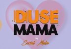 Social Mula - Duse Mama Mp3 Download