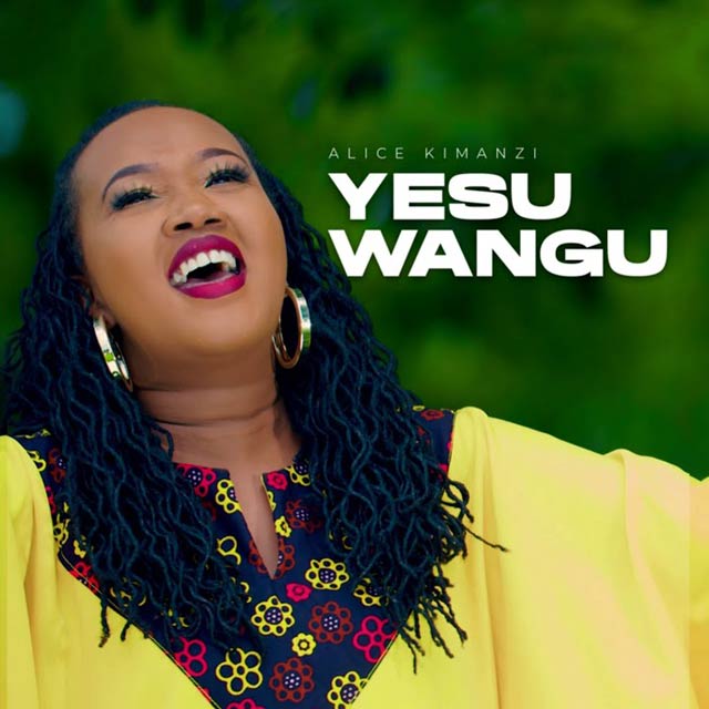 Alice Kimanzi - Yesu Wangu Mp3 Download