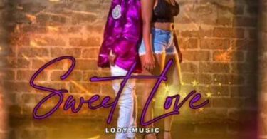Lody Music - Sweet Love Mp3 Download