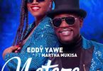 Eddy Yawe ft Martha Mukisa - Neteze Mp3 Download