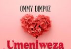 Ommy Dimpoz - Umeniweza Mp3 Download