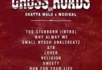 Shatta Wale ft Medikal - Cross Roads Mp3 Download