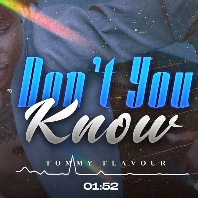 Tommy Flavour - Don`t You Know Mp3 Download