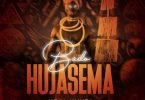 Meja Kunta - Bado Hujasema Mp3 Download