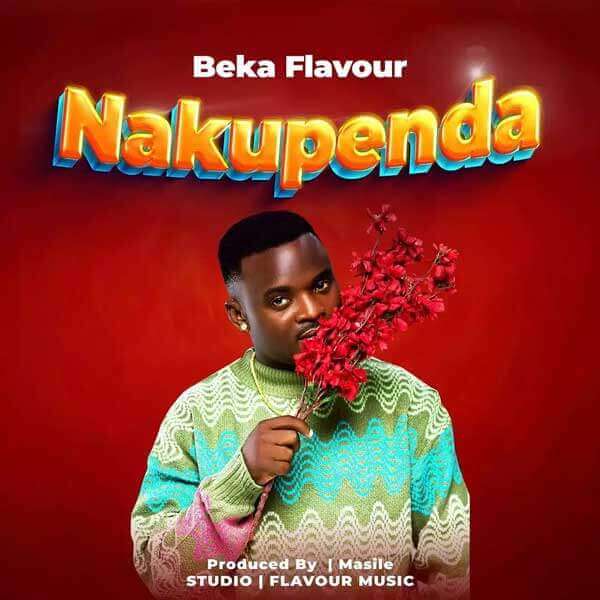 Beka Flavour - Nakupenda Mp3 Download