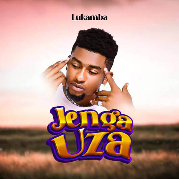 Lukamba - Jenga Uza Mp3 Download