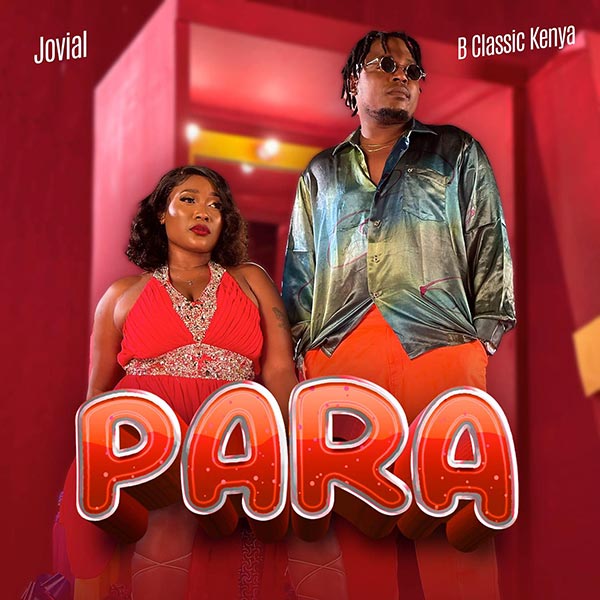 B Classic ft Jovial - Para Mp3 Download