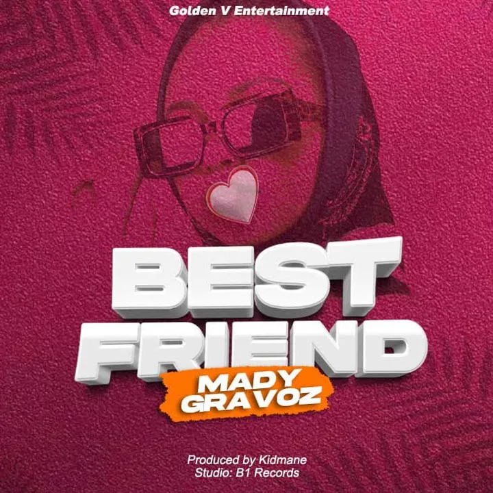 Mady Gravoz - Bestfriend Mp3 Download
