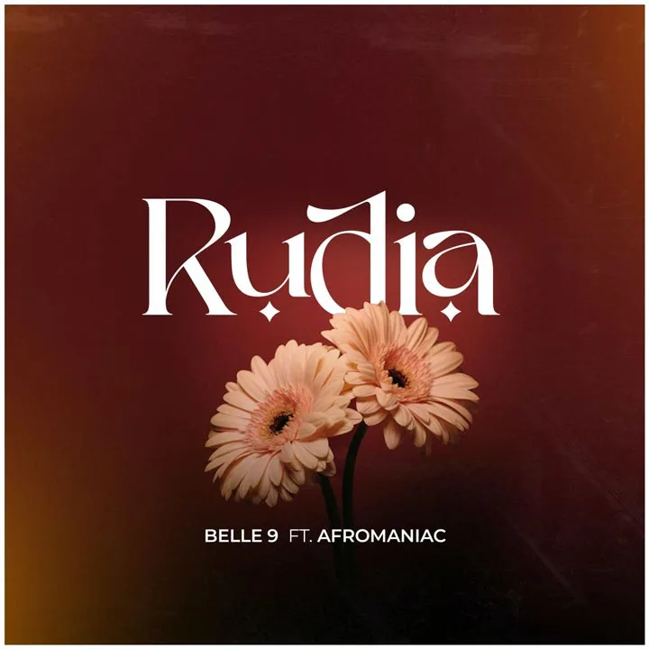 Belle 9 ft Afromaniac - Rudia Mp3 Download