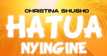 Christina Shusho - Hatua Nyingine Mp3 Download