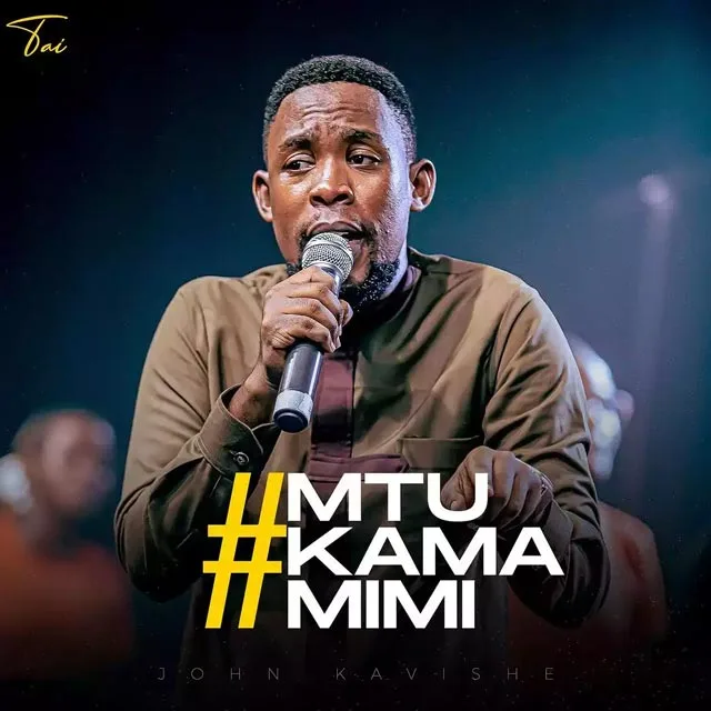 John Kavishe - Mtu Kama Mimi Mp3 Download
