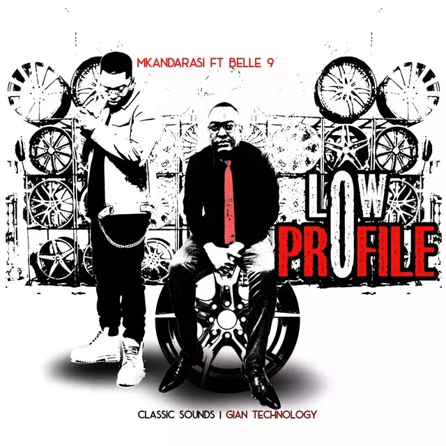 Mkandarasi ft Belle 9 - Low Profile Mp3 Download