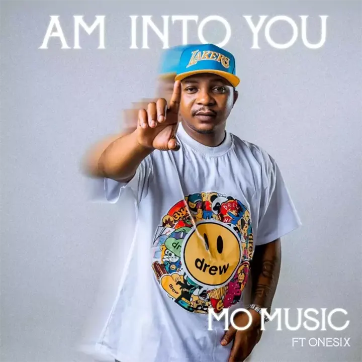 Mo Music ft One Six - Am Into You Mp3 Download