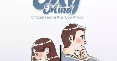 Official Gachi ft Bruce Africa - My Mind Mp3 Download