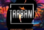 Adam Mchomvu ft Nyustone - Taabani Mp3 Download