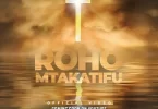 Essence of Worship - Roho Mtakatifu Mp3 Download