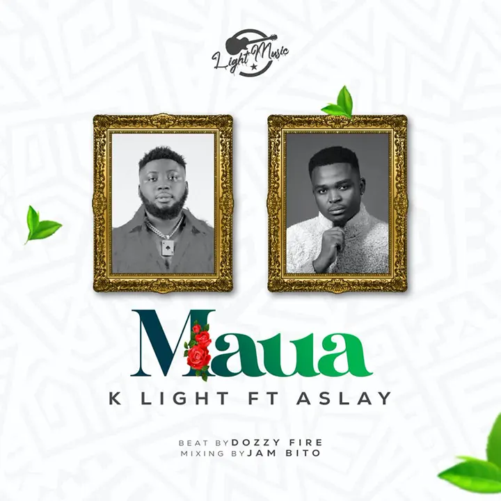 K Light ft Aslay - Maua Mp3 Download