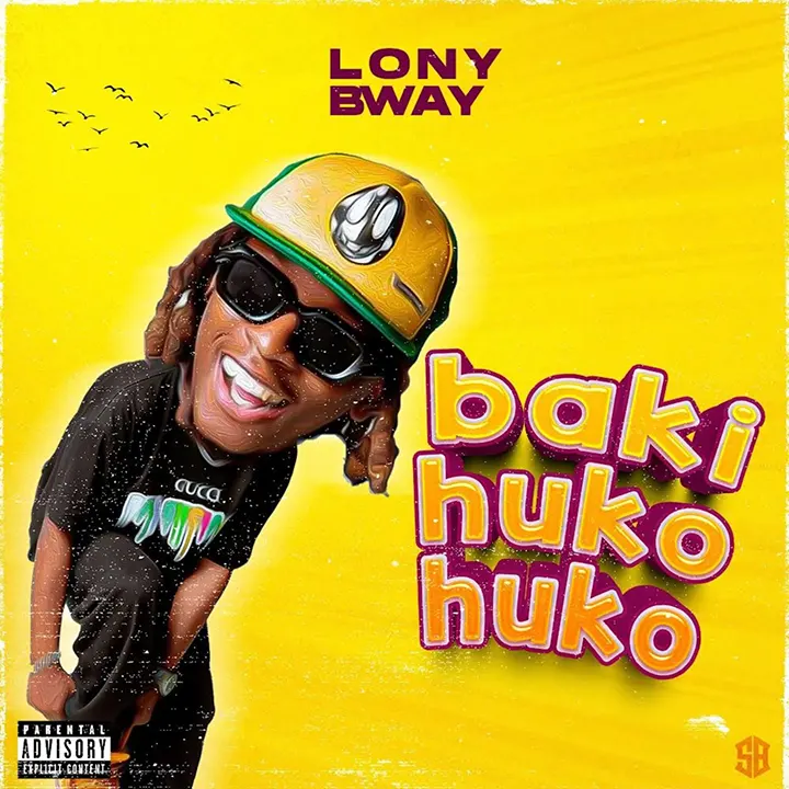 Lony Bway - Baki Huko Huko Mp3 Download