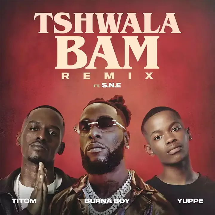 Titom ft Burna Boy x Yuppe x S.N.E - Tshwala Bam Remix Mp3 Download