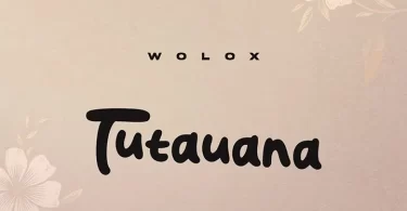 Wolox - Tutauana Mp3 Download