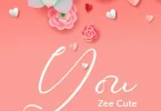 Zee Cute - You Mp3 Download