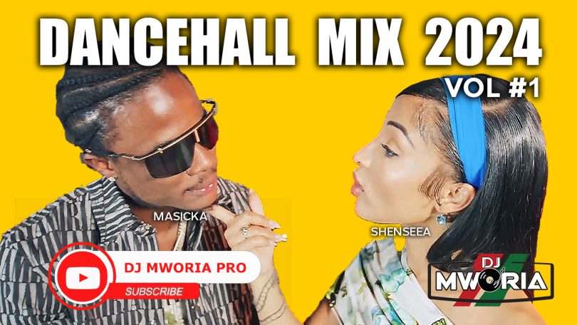 DJ MWORIA - BEST JAMAICA DANCEHALL VIDEO MIX 2024 VOL 1 MP3 DOWNLOAD