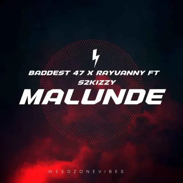 Baddest 47 ft Rayvanny x S2kizzy - Malunde (Sensema) Mp3 Download