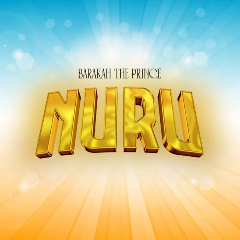 Barakah The Prince - Nuru Mp3 Download