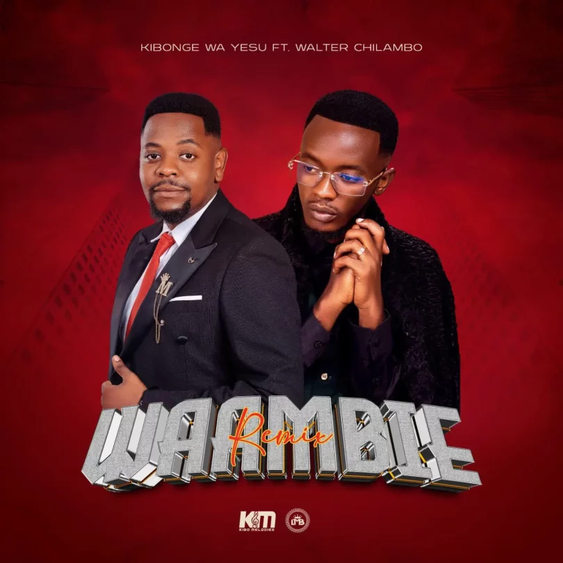 Kibonge Wa Yesu ft Walter Chilambo - Waambie Remix Mp3 Download