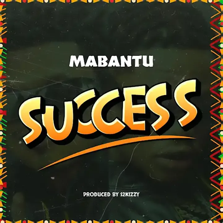 Mabantu - Success Mp3 Download