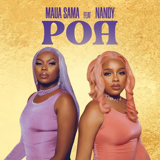 Maua Sama ft Nandy - Poa Mp3 Download