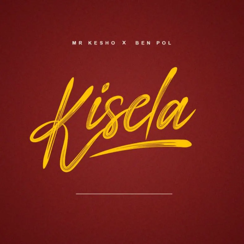 Mr Kesho ft ‪Ben Pol‬ - Kisela Mp3 Download