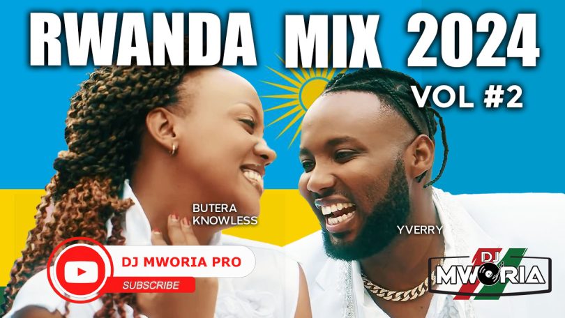 DJ MWORIA - BEST RWANDAN MUSIC VIDEO MIX 2024 MP3 DOWNLOAD