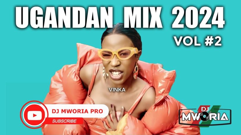 DJ MWORIA - UGANDAN VIDEO MIX 2024 VOL 2 MP3 DOWNLOAD