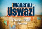 Christian Bella ft Macvoice - Mademu Wa Uswazi Mp3 Download