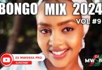 DJ MWORIA - SUMMER BONGO MIX 2024 VOL 9 MP3 DOWNLOAD