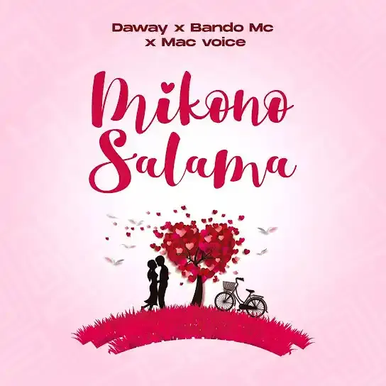 Daway Tz ft Bando MC x Macvoice - Mikono Salama